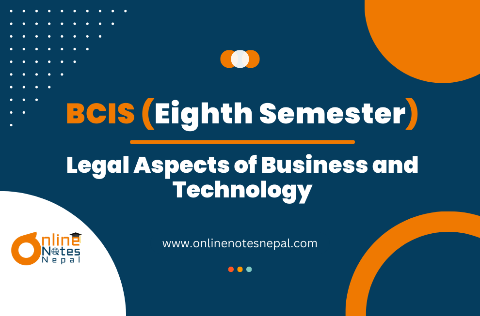 Legal Aspects of Business and Technology - Eighth Semester(BCIS)